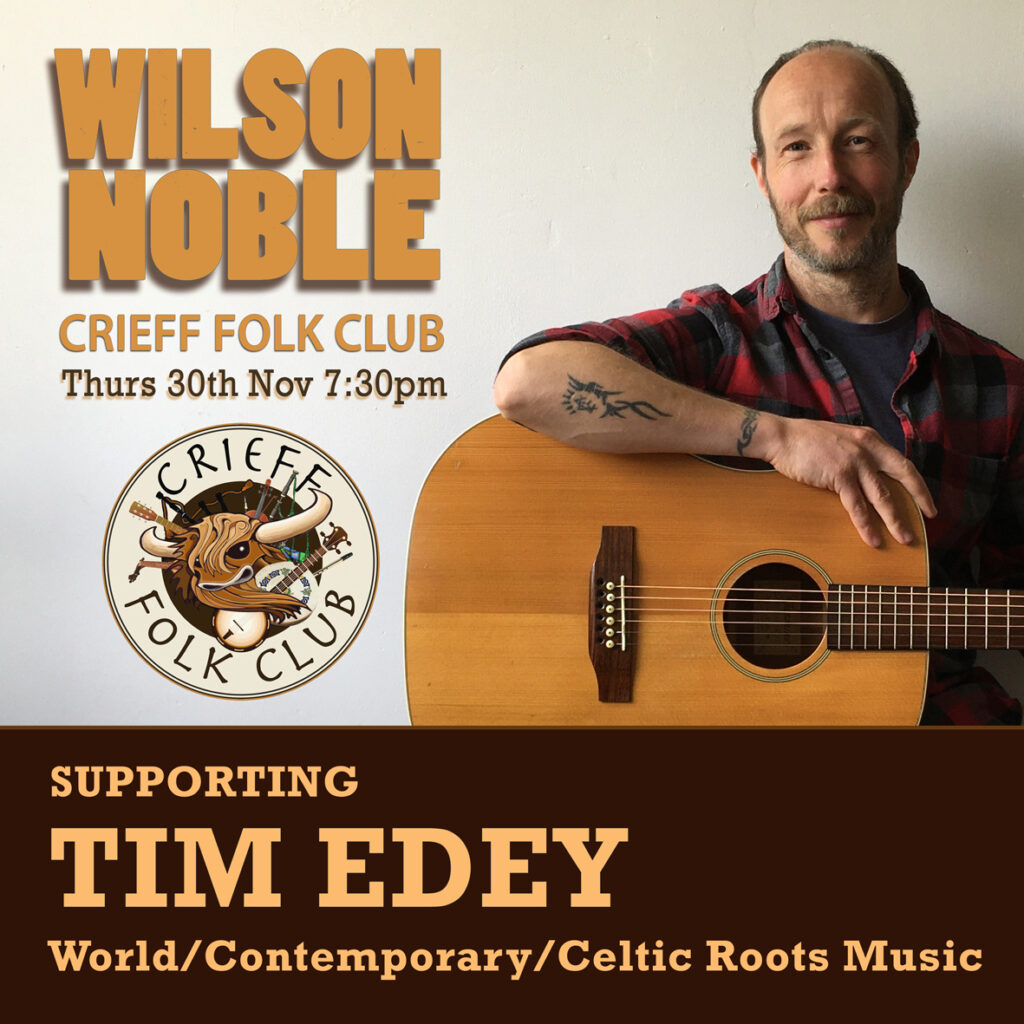 Crieff Folk Club: Tim Edey Support Slot ~ Thurs 30th Nov
