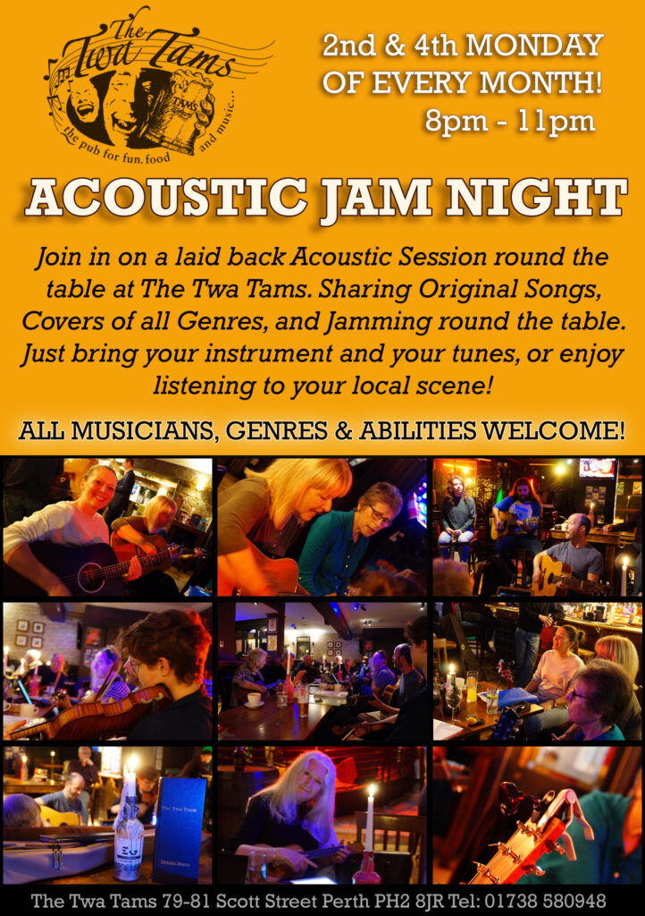Hosting a Regular ‘Acoustic Jam Night’ ~ Monday Evenings at The Twa Tams
